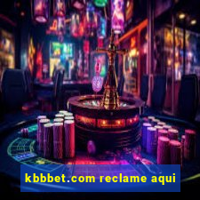 kbbbet.com reclame aqui